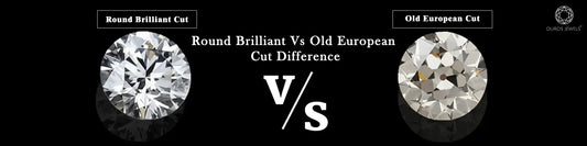 Round brilliant vs Old European cut diamonds difference