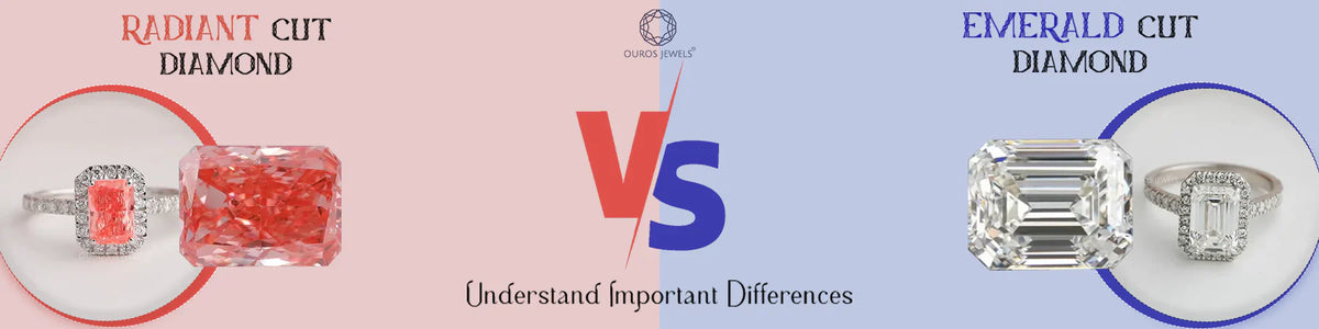 Radiant Vs Emerald Cut Diamonds Understand Differences Ouros Jewels