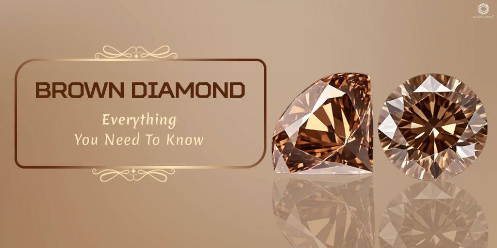 [Brown Diamond Everything You Need To Know]-[ouros jewels]