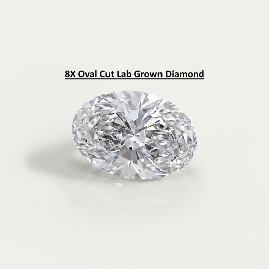8X Lab Grown Diamond - Oval Shape Loose